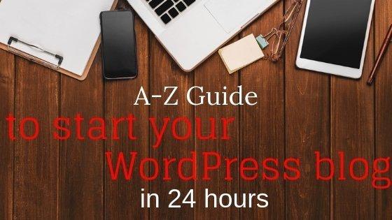 start your wordpress blog with this detailed comprehensive complete guide