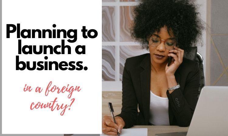 Starting a business in a foreign country