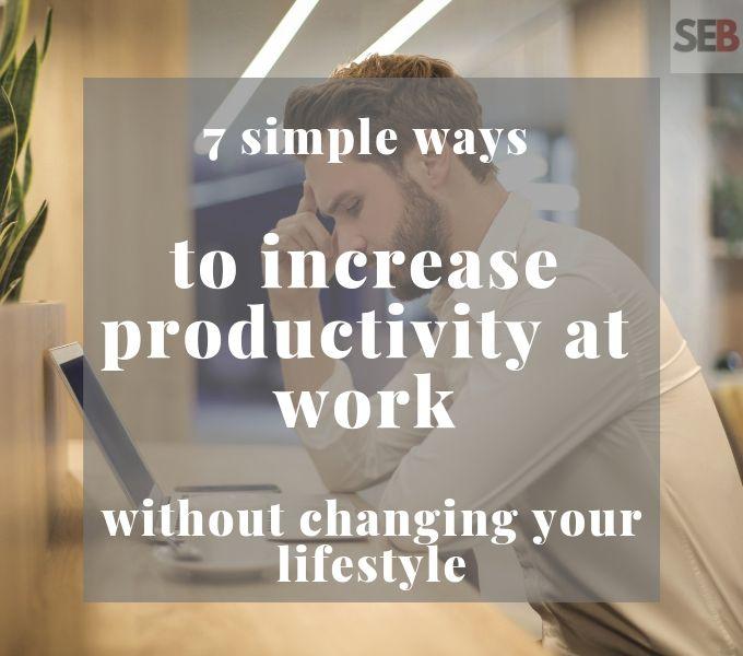 tips to increase productivity at work