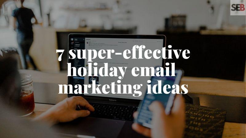 holiday marketing ideas to super-charge your sales