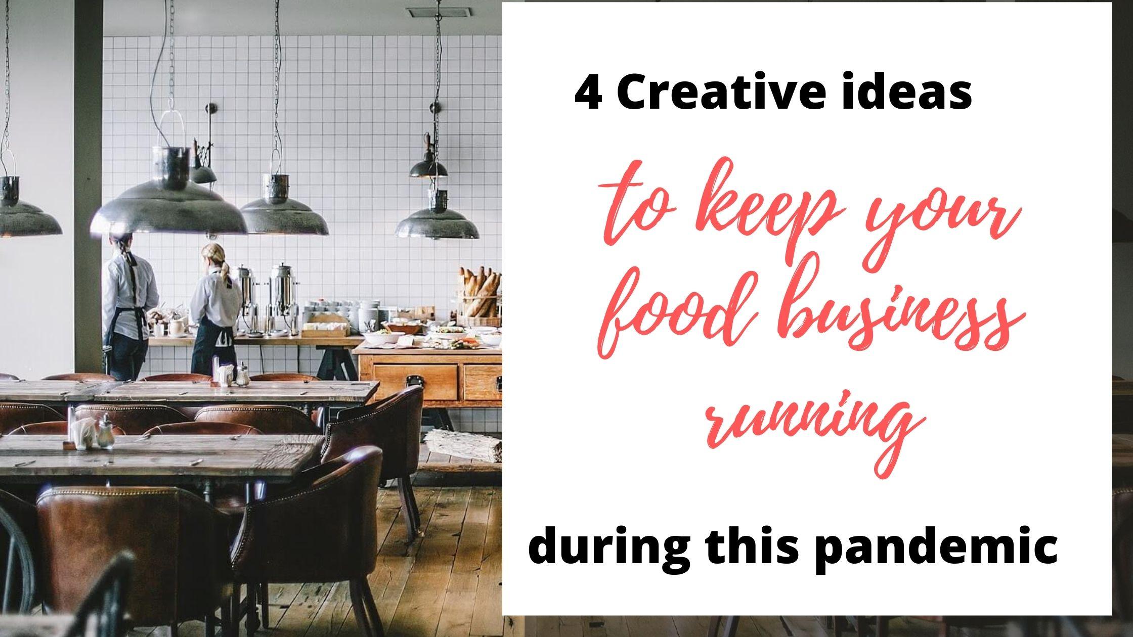 How to adapt your food business to the new normal 4 creative ideas for restaurants